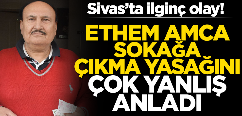 Sivas'ta akılalmaz olay! Sokağa çıkma yasağı var diye polise maden suyu sipariş etti!