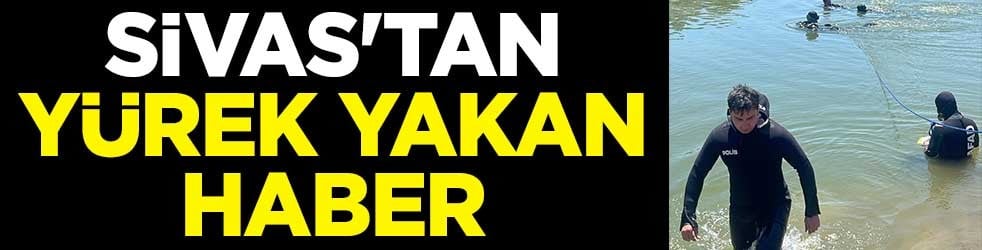 Sivas'tan yürek yakan haber