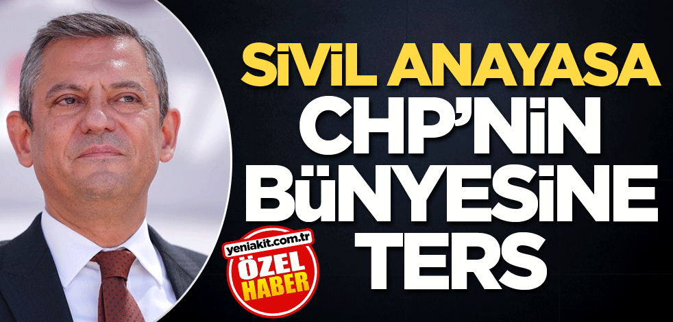 Sivil Anayasa CHP'nin bünyesine ters