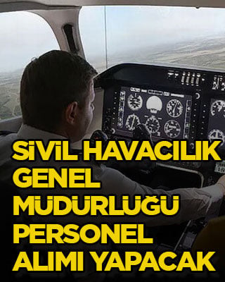 Sivil Havacılık Genel Müdürlüğü personel alımı yapacak