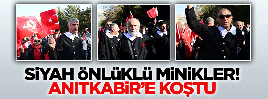 Siyah önlükleri giyip Anıtkair'e koştular