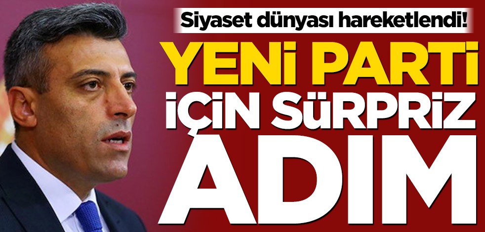 Siyaset dünyası hareketlendi! Yeni parti için sürpriz adım