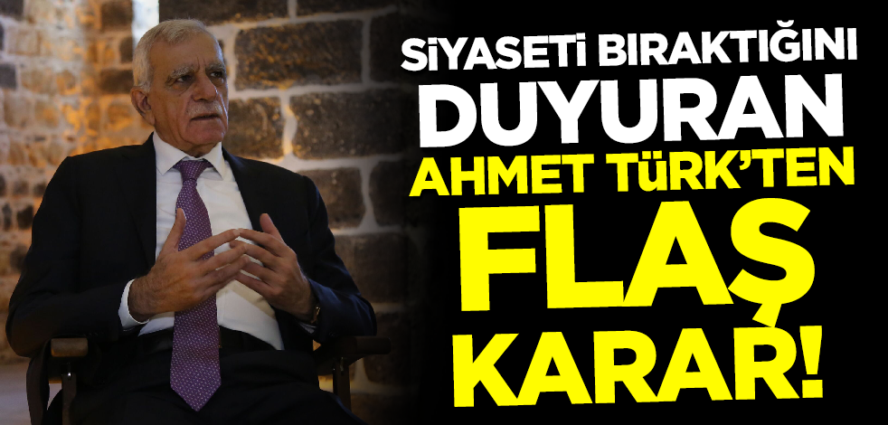 Siyaseti bıraktığını duyuran Ahmet Türk'ten flaş karar!