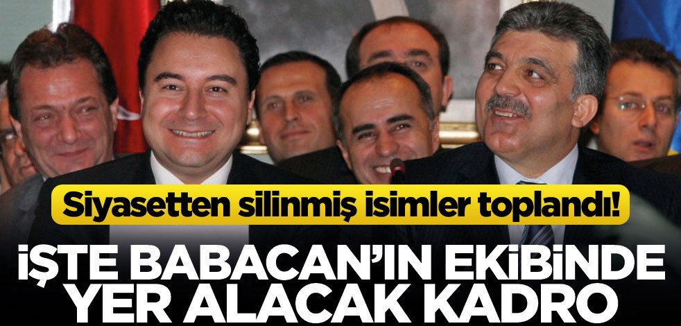 Siyasetten silinmiş isimler toplandı! İşte Ali Babacan’ın ekibinde yer alacak isimler