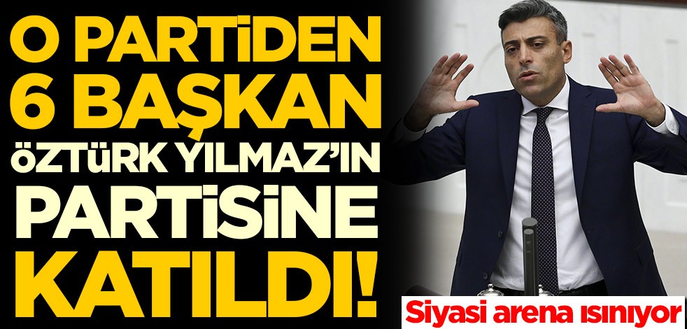 Siyasi arena ısınıyor! O partiden 5 başkan Öztürk Yılmaz'ın partisine katıldı