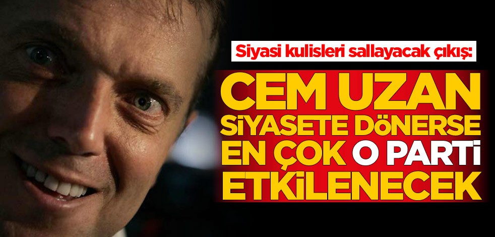Siyasi kulisleri sallayacak çıkış: Cem Uzan dönerse en çok o partiden oy alacak