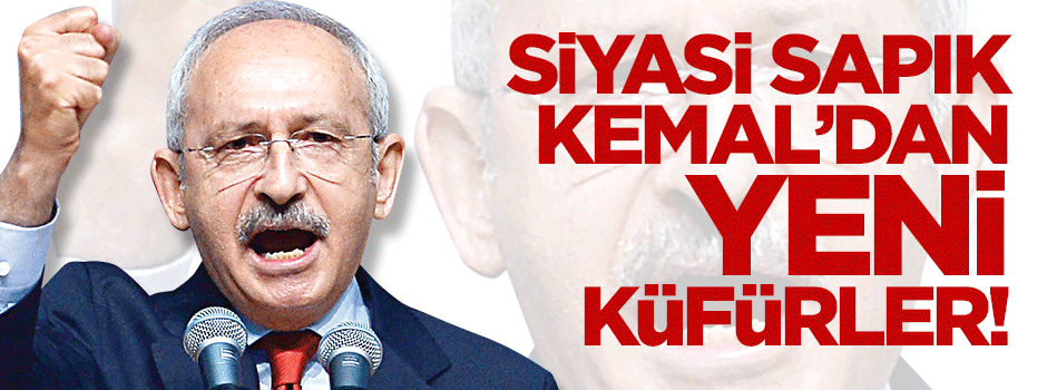 'Siyasi sapık' Kılıçdaroğlu edepsizliğini sürdürdü