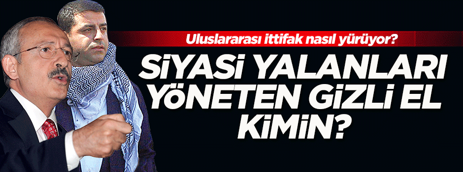Siyasi yalanları yöneten gizli el kimin?