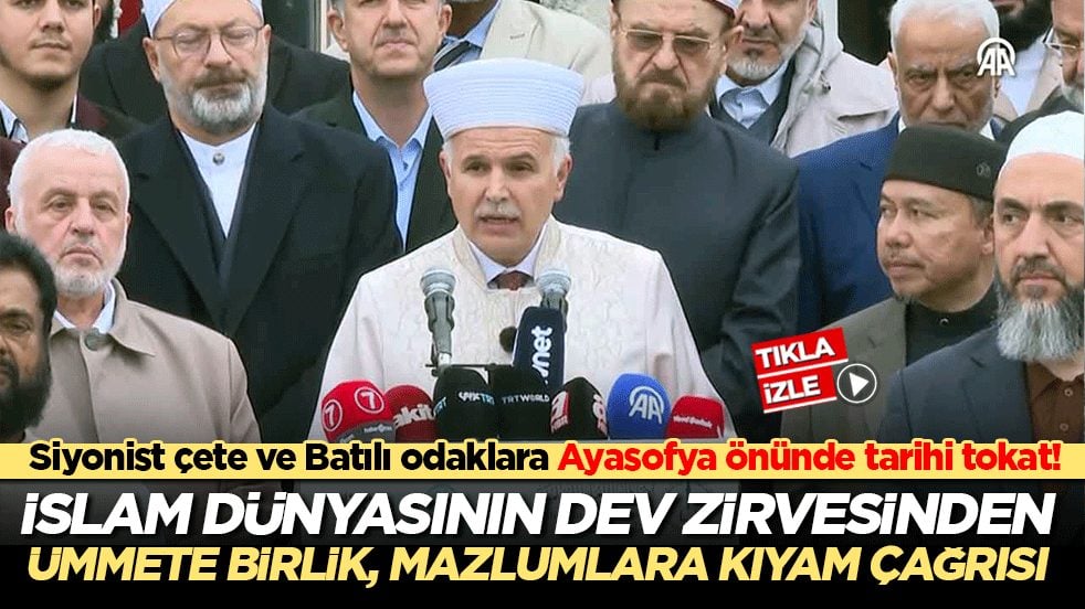 Siyonist çete ve Batılı odaklara Ayasofya önünde tarihi tokat! İslam dünyasının dev zirvesinden ümmete birlik, mazlumlara kıyam çağrısı!