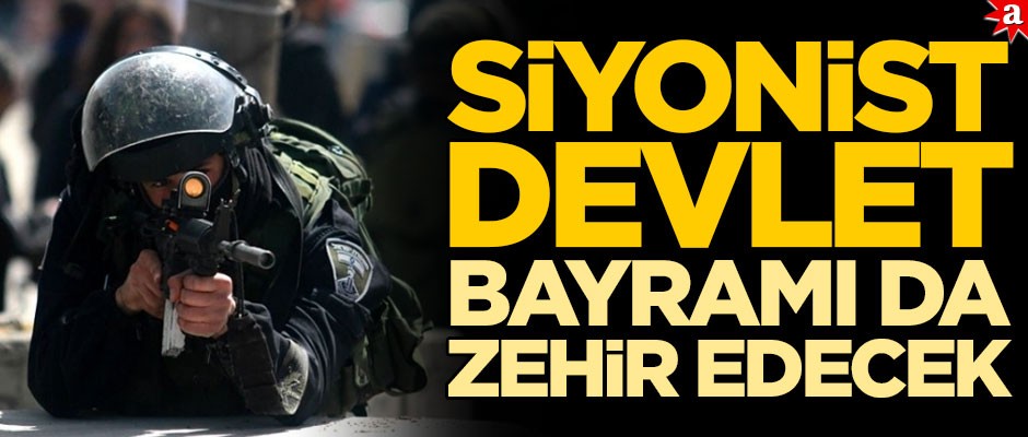 Siyonist devlet bayramı da zehir edecek