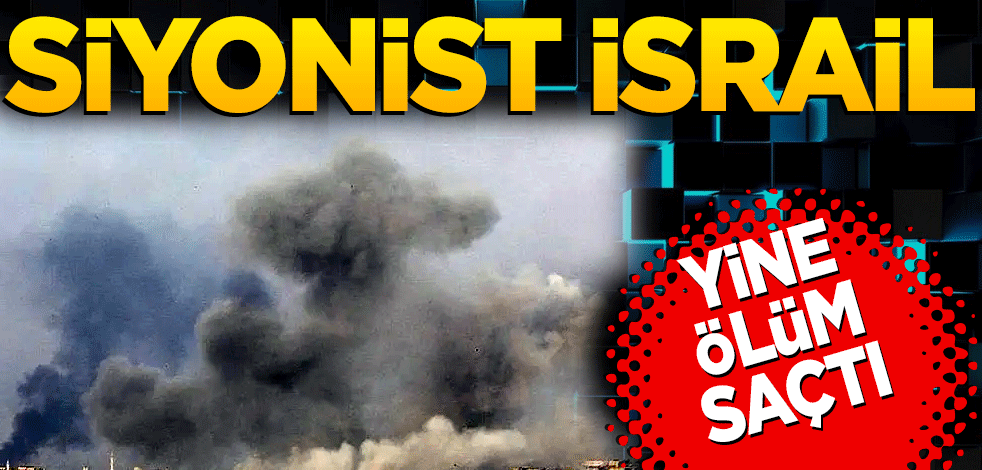 Siyonist İsrail Gazze'de yine ölüm saçtı
