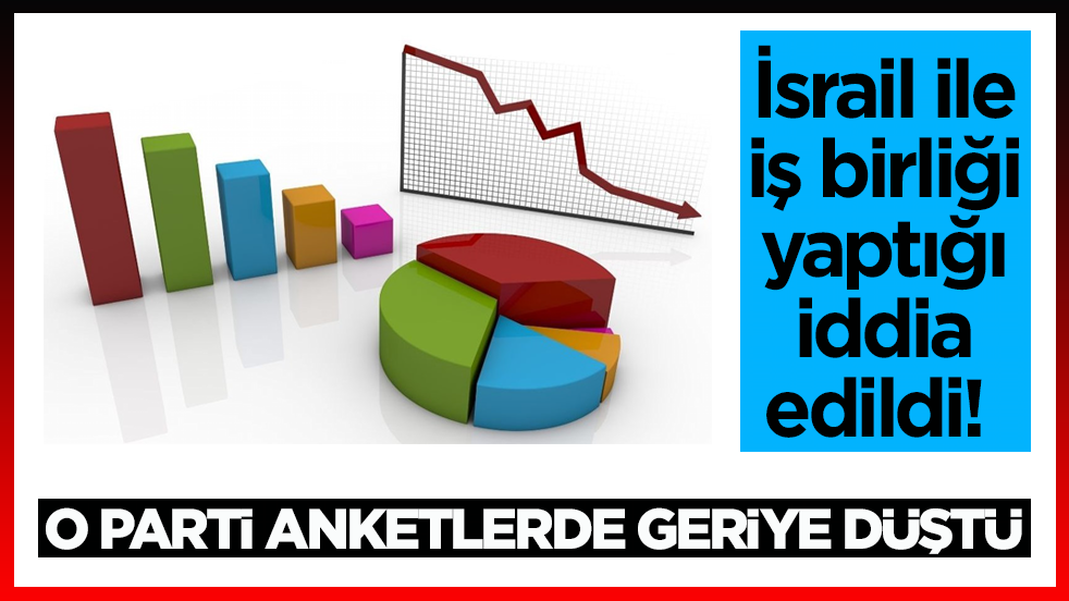 Siyonist İsrail ile iş birliği yaptığı iddia edildi! O parti anketlerde geriye düştü