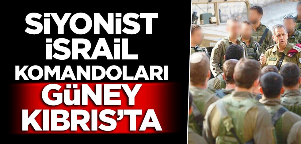 Siyonist İsrail komandoları Güney Kıbrıs’ta