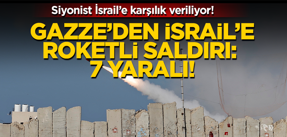 Siyonist İsrail’in saldırısına Gazze’den roketli karşılık: 7 yaralı !