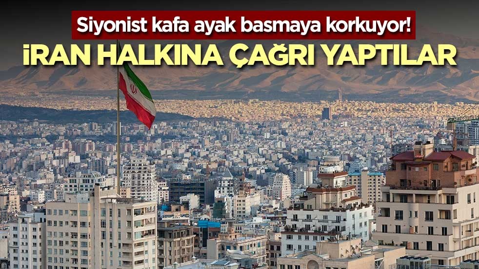 Siyonist kafa ayak basmaya korkuyor! İran halkına çağrı yaptılar