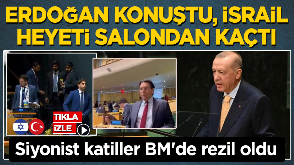 Siyonist katiller BM'de rezil oldu: Erdoğan konuştu, İsrail heyeti salondan kaçtı