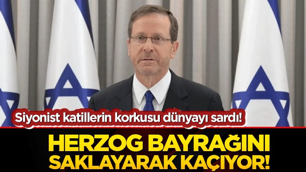 Siyonist katillerin korkusu dünyayı sardı! Herzog bayrağını saklayarak kaçıyor!