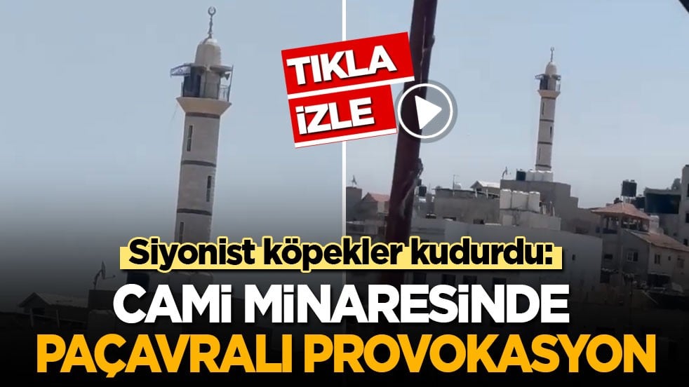 Siyonist köpekler kudurdu: Cami minaresine paçavralı provokasyon