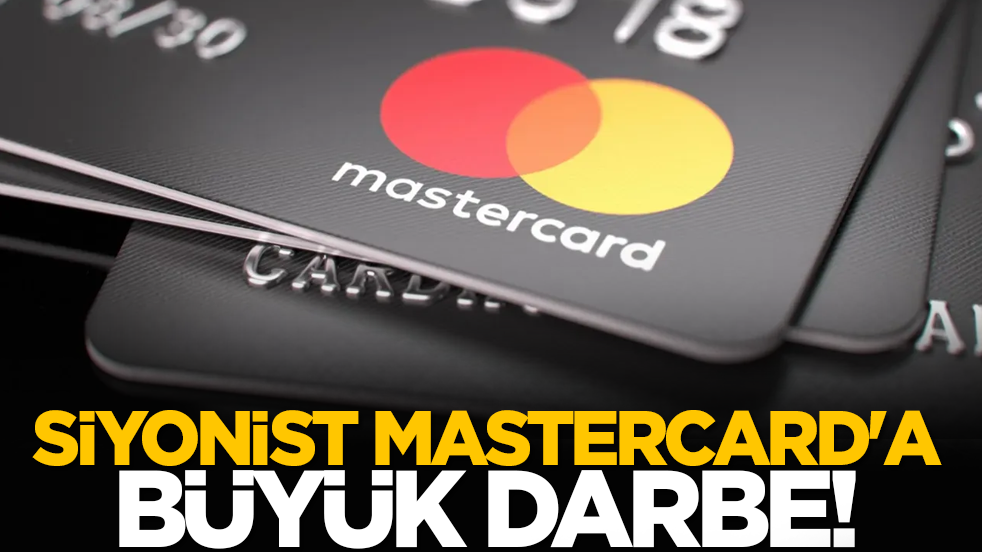 Siyonist Mastercard'a büyük darbe!