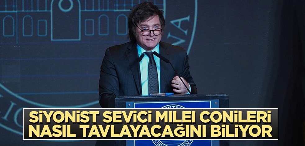Siyonist sevici Milei Conileri nasıl tavlayacağını biliyor