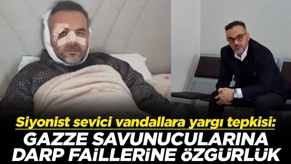 Siyonist sevici vandallara yargı tepkisi: Gazze savunucularına darp faillerine özgürlük