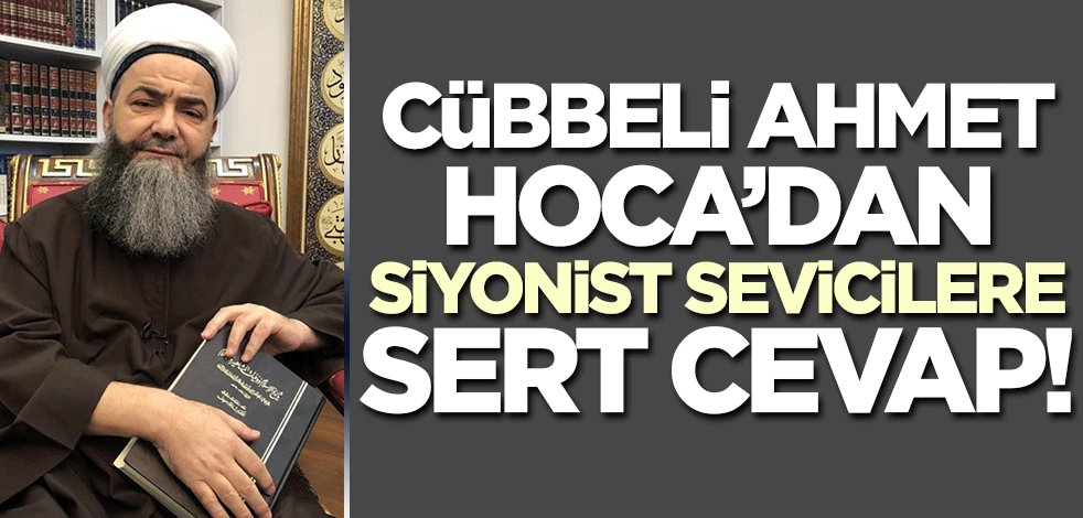 Siyonist sevicilerin hedef gösterdiği Cübbeli Ahmet Hoca'dan sert tepki!