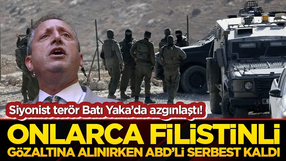 Siyonist terör Batı Yaka’da azar vurdu! Filistinlilerin ekmeğine göz diken işgalci güçlerden çifte standart rezaleti!