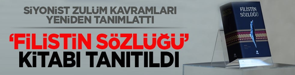 Siyonist zulüm kavramları yeniden tanımlattı: ‘Filistin Sözlüğü’ kitabı tanıtıldı