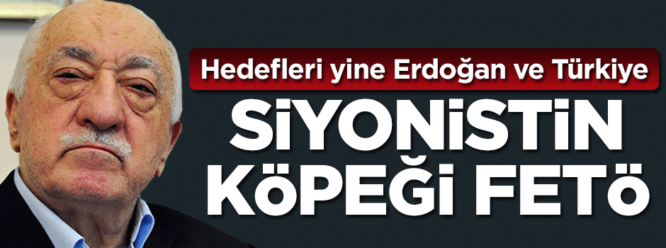 Siyonistin köpeği FETÖ