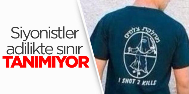 Siyonistler adilikte sınır tanımıyor!
