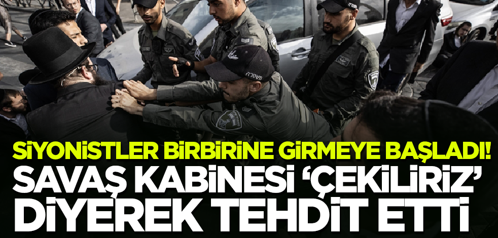 Siyonistler birbirine girmeye başladı! 'Çekiliriz' diyerek tehdit ettiler