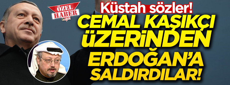 Siyonistler Cemal Kaşıkçı hadisesi üzerinden de Erdoğan'a saldırdı