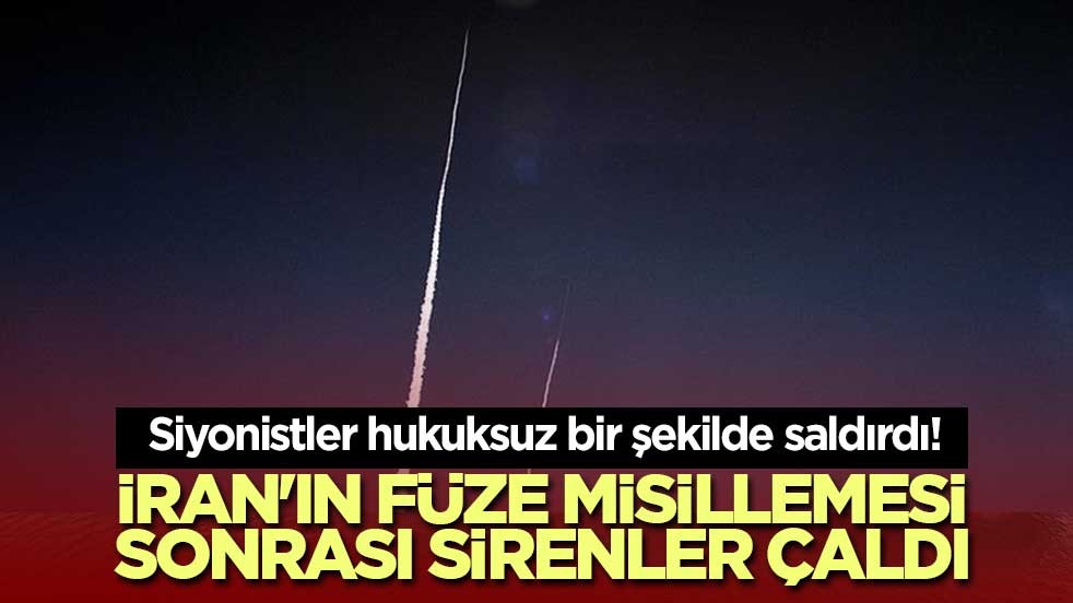 Siyonistler hukuksuz bir şekilde saldırdı! İran'ın füze misillemesi sonrası sirenler çaldı