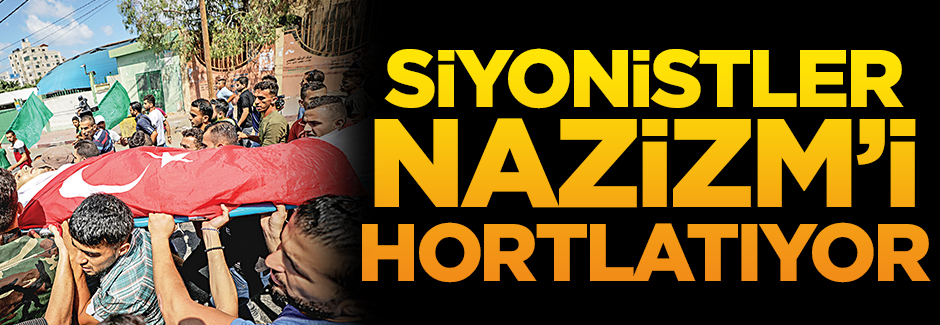 Siyonistler Nazizm'i hortlatıyor