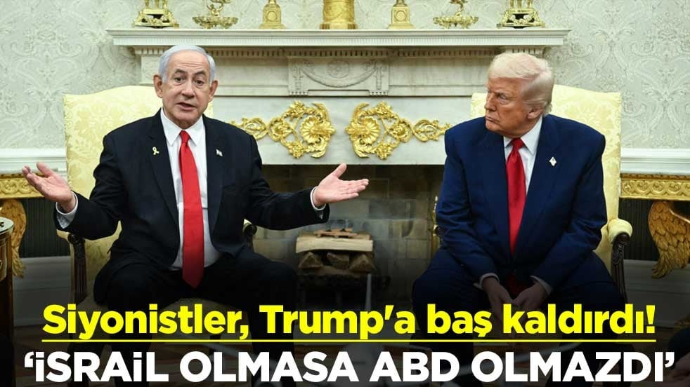 Siyonistler, Trump'a baş kaldırdı! 