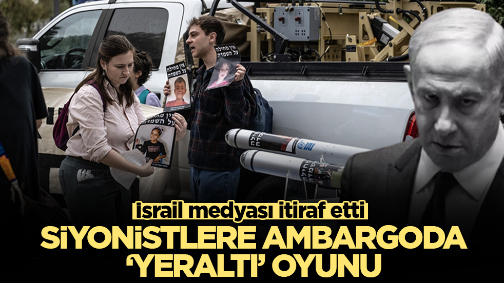 Siyonistlere ambargoda ‘yeraltı’ oyunu: İsrail medyası itiraf etti