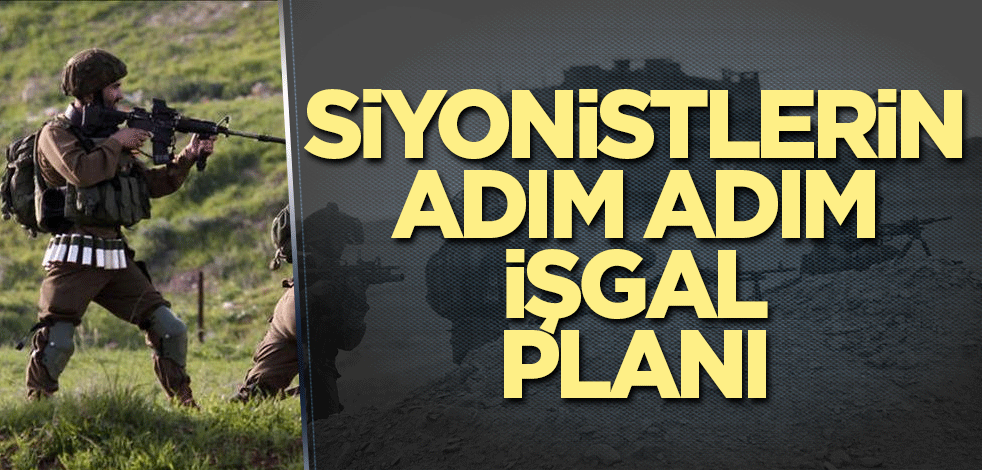 Siyonistlerin adım adım işgal planı