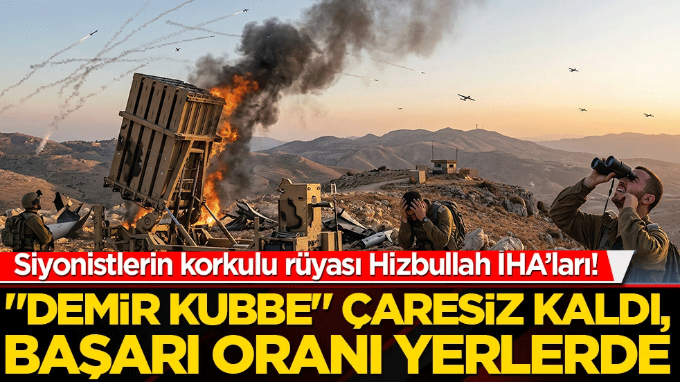 Siyonistlerin korkulu rüyası Hizbullah İHA’ları! "Demir Kubbe" çaresiz kaldı!