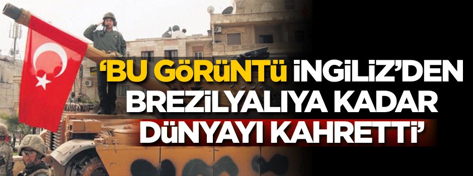 Siyonistten Ermeniye, İngilizden Alman'a, Brezilyalıdan Esed Köpeğine Dünya Afrin için Kahroldu