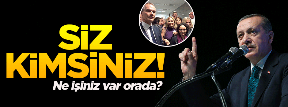 ‘Siz kimsiniz’!