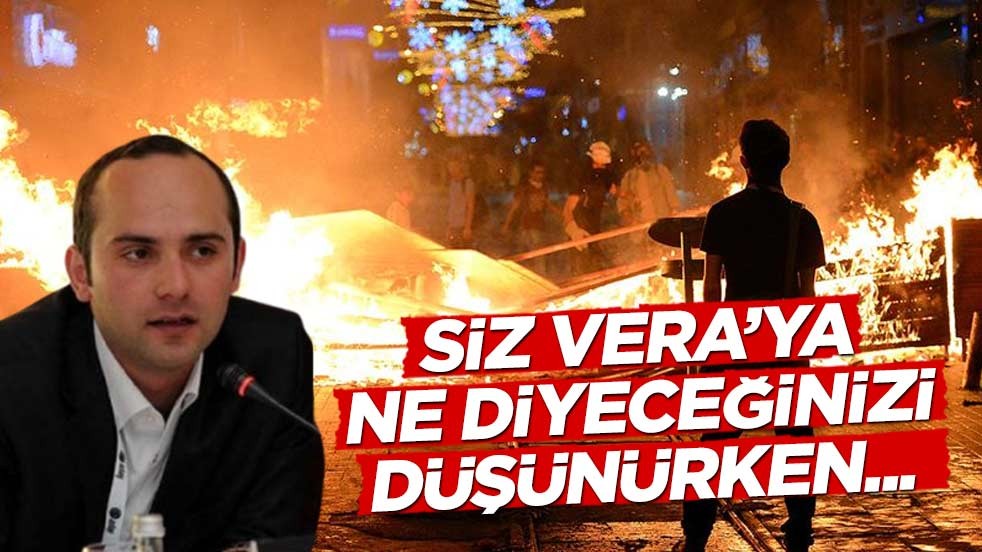 Siz Vera’ya ne diyeceğinizi düşünürken...