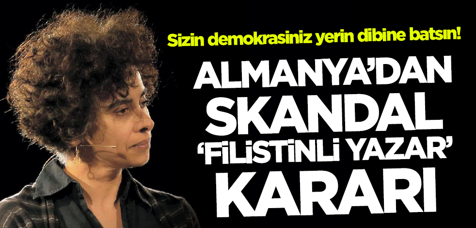 Sizin demokrasiniz yerin dibine batsın! Almanya'dan skandal ‘Filistinli yazar’ kararı