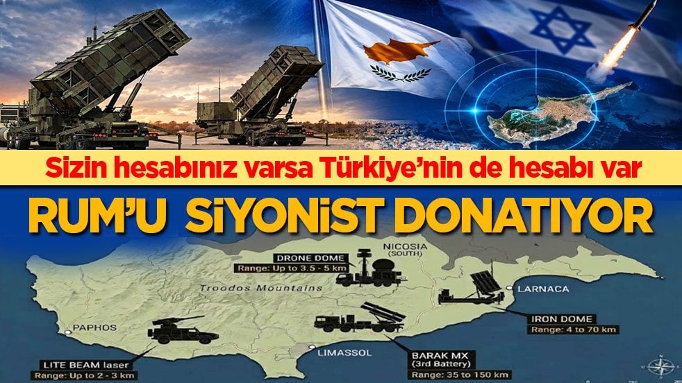 Sizin hesabınız varsa Türkiye’nin de hesabı var! Rum kesimini siyonist donatıyor
