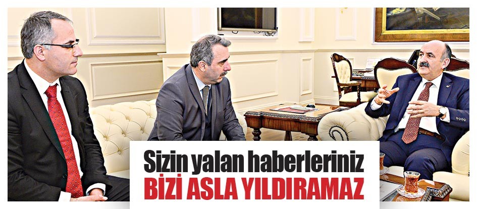 Sizin yalan haberleriniz bizi asla yıldıramaz