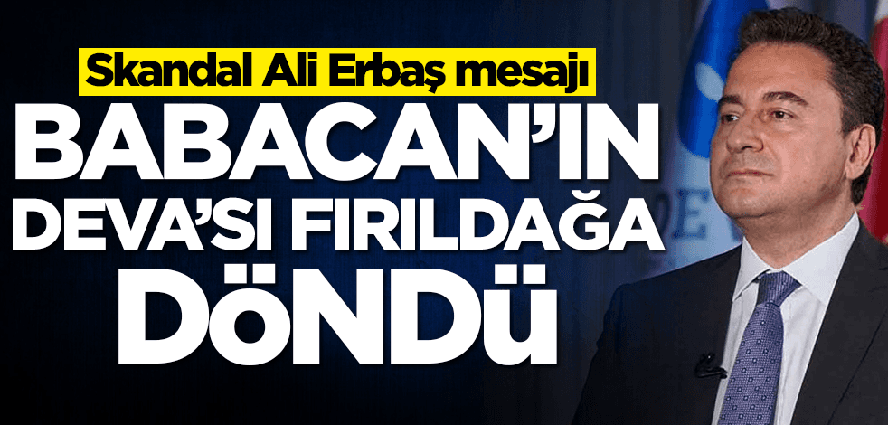 Skandal Ali Erbaş mesajı! Ali Babacan'ın Deva'sı fırıldağa döndü