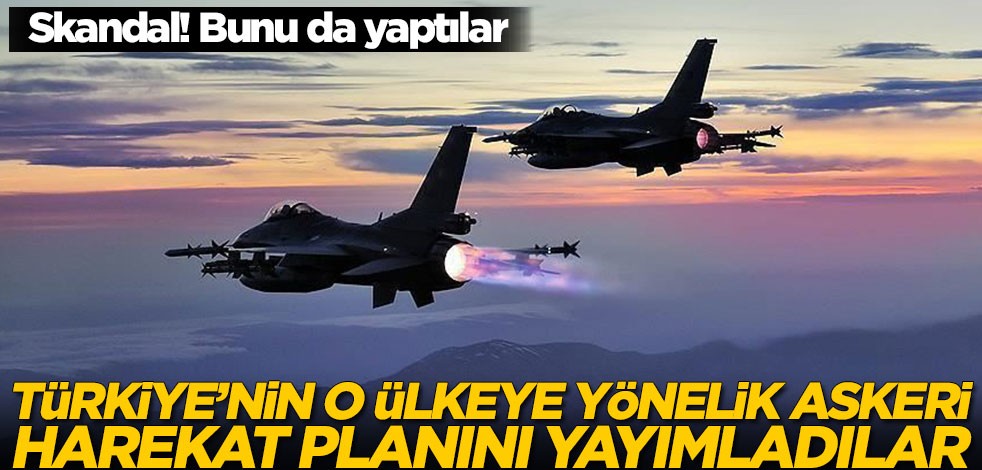 Skandal! Bunu da yaptılar: Türkiye'nin o ülkeye yönelik askeri harekat planını yayımladılar