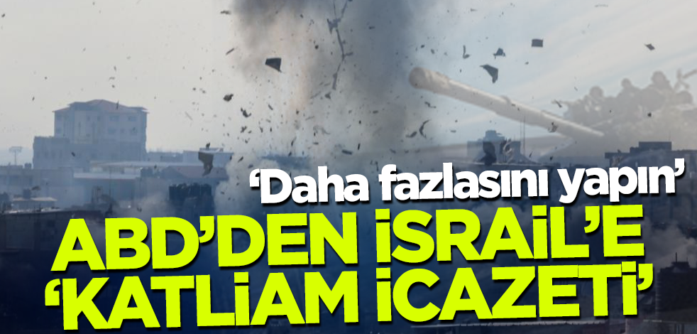 Skandal çağrı! ABD'den İsrail'e 'katliam' icazeti: Daha fazlasını yapın