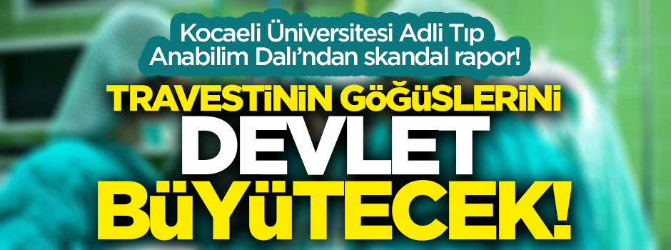 Skandal rapor! Cezaevinde yatan travestinin 'göğüs büyütme' masrafını devlet karşılayacak!