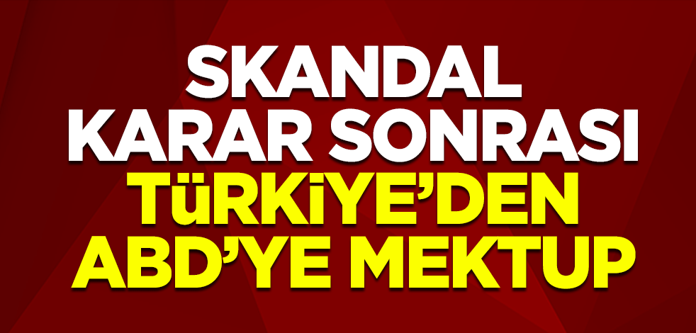 Skandal karar sonrası Türkiye'den ABD'ye 'Sasunyan' mektubu
