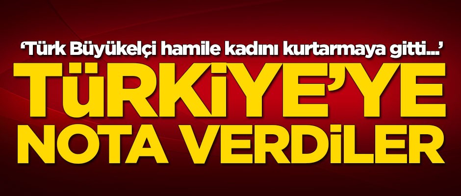 Skandal karar! Türkiye'ye nota verdiler